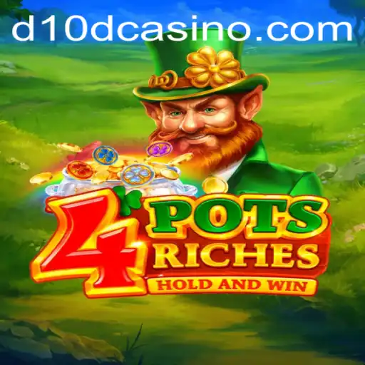 Discovering the Thrills of 4potsriches at D10D Casino
