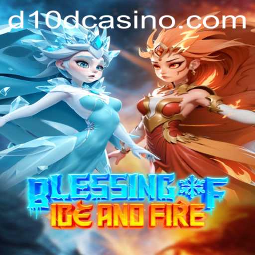 Discover the Magic of BlessingofIceandFire at D10D Casino