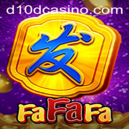 Exploring the Excitement of FaFaFa at D10D Casino