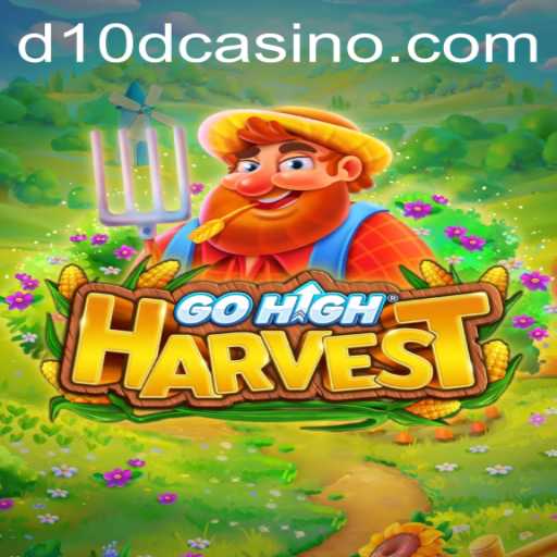 Exploring the Exciting World of GoHighHarvest at D10D Casino