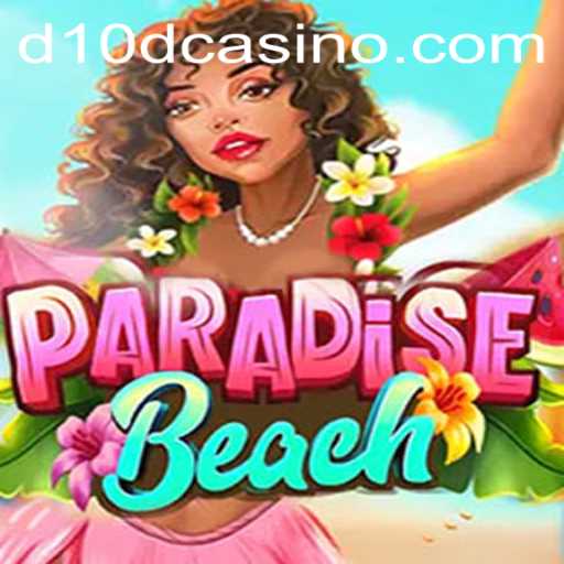 Exploring the Exhilarating World of ParadiseBeach and D10D Casino