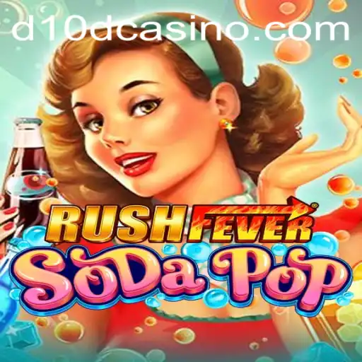Discover the Thrill of RushFeverSodaPop in the D10D Casino Scene